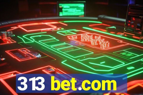 313 bet.com